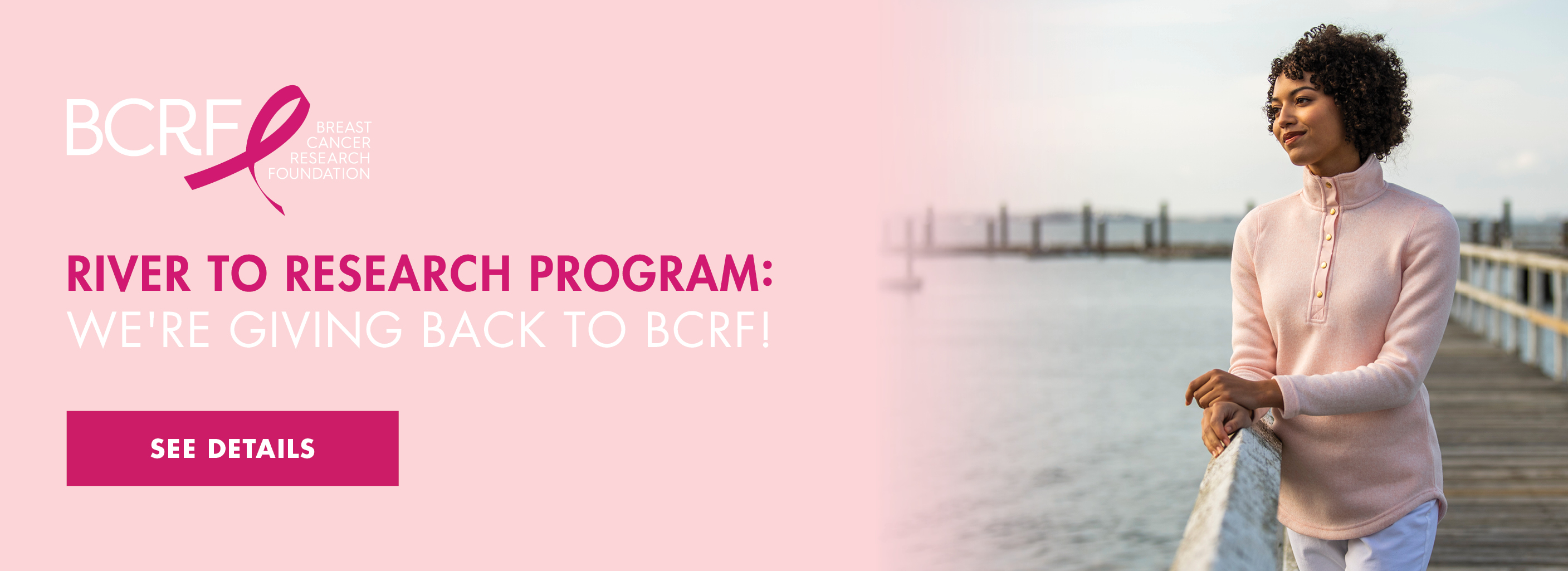 River To Research Program - We're Giving Back to BCRF