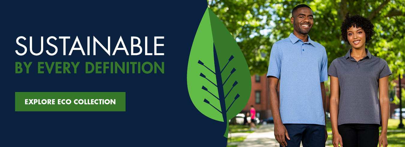 Sustainable by Every Definition - Explore Our Eco Collection